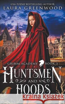 Huntsmen And Hoods Laura Greenwood 9781393163275