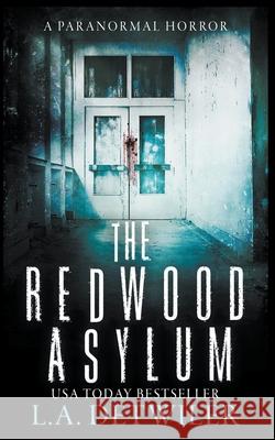 The Redwood Asylum L a Detwiler 9781393171164 Lindsay Detwiler