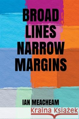 Broad Lines Narrow Margins Ian Meacheam 9781393173557