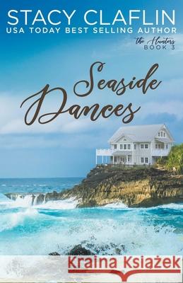 Seaside Dances Stacy Claflin 9781393194491