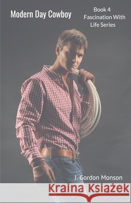 Modern Day Cowboy J. Gordon Monson 9781393194552