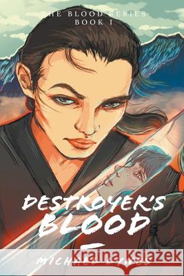 Destroyer's Blood Michael Lynes 9781393199021 Michael Lynes