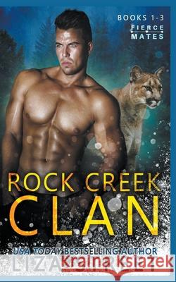 Fierce Mates: Rock Creek Clan, Books 1 - 3 Lisa Street 9781393223467