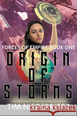 Origin of Storms Tim Niederriter 9781393228592 Draft2digital