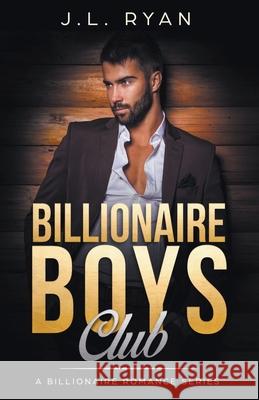 Billionaire Boys Club J L Ryan 9781393232964 Draft2digital