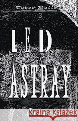 Led Astray L. Johnson 9781393244721 Nightwriters Publishing