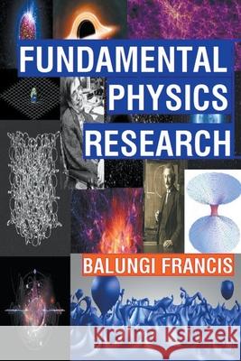 Fundamental Physics Research Balungi Francis 9781393246626 Bill Stone Services