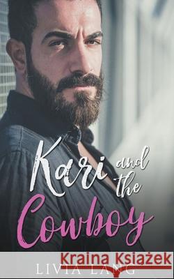 Kari and the Cowboy Livia Lang 9781393246657 Livia Lang