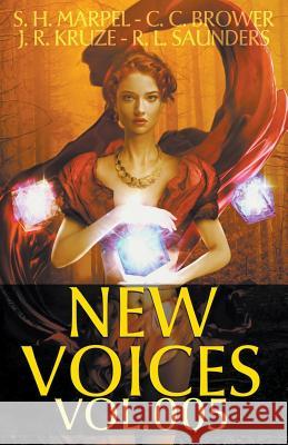 New Voices Vol. 005 S H Marpel, C C Brower, J R Kruze 9781393257325 Draft2digital