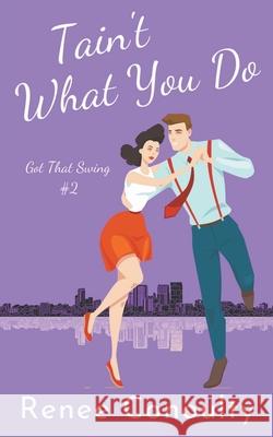 Tain't What You Do Renee Conoulty 9781393258841 Draft2digital