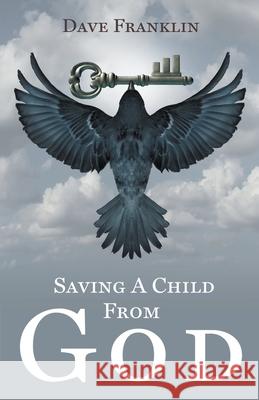 Saving a Child from God Dave Franklin 9781393266792