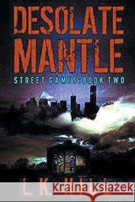 Desolate Mantle L K Hill 9781393269847 Liesel Hill