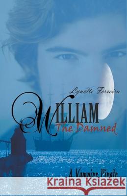 William The Damned Lynette Ferreira 9781393280675 Lynette Ferreira Books