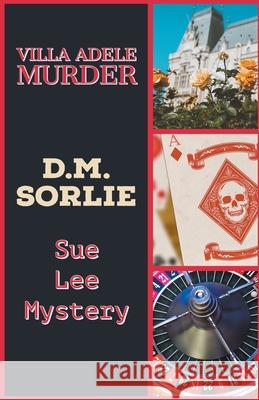 Villa Adele Murder D. M. Sorlie 9781393282938 Enchanted Island Publishing