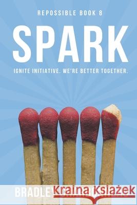 Spark Bradley Charbonneau 9781393286660 Bradley Charbonneau