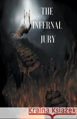 The Infernal Jury N K Aning 9781393307808 N.K. Aning