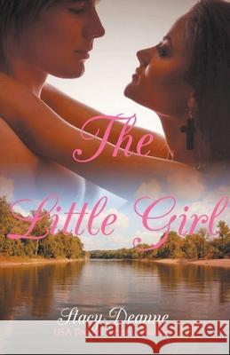 The Little Girl Stacy-Deanne 9781393310303