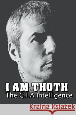 I Am Thoth The G.I.A Intelligence Thoth Charles 9781393315902