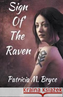 Sign of the Raven Patricia M. Bryce 9781393330523