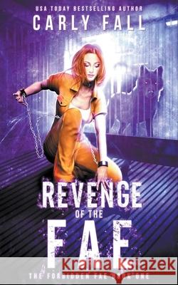 Revenge of the Fae Carly Fall 9781393331681 Westward Publishing