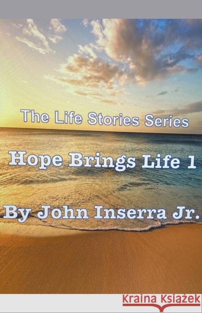Hope Brings Life 1 John, Jr Inserra 9781393345091
