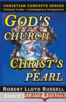 God's Church: Christ's Pearl Robert Lloyd Russell 9781393348597 LCL Company NW