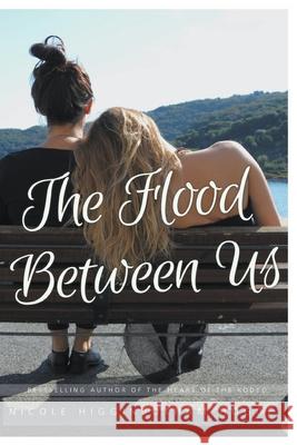 The Flood Between Us Nicole Higginbotham-Hogue 9781393370567 Draft2digital