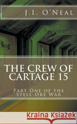 The Crew of Cartage 15 J I O'Neal 9781393379881 Draft2digital