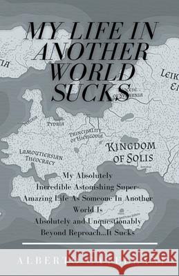 My Life in Another World Sucks Alberto Catellani 9781393382140 Alberto Catellani