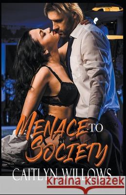 Menace to Society Caitlyn Willows 9781393398479 Draft2digital