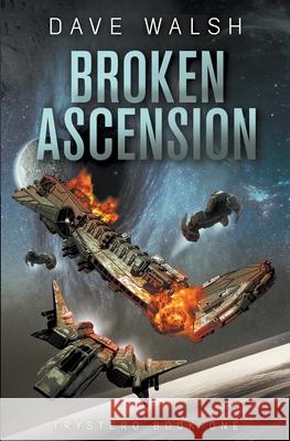 Broken Ascension Dave Walsh 9781393401049 Dw