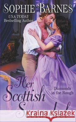 Her Scottish Scoundrel Sophie Barnes 9781393408970 Sophie Barnes