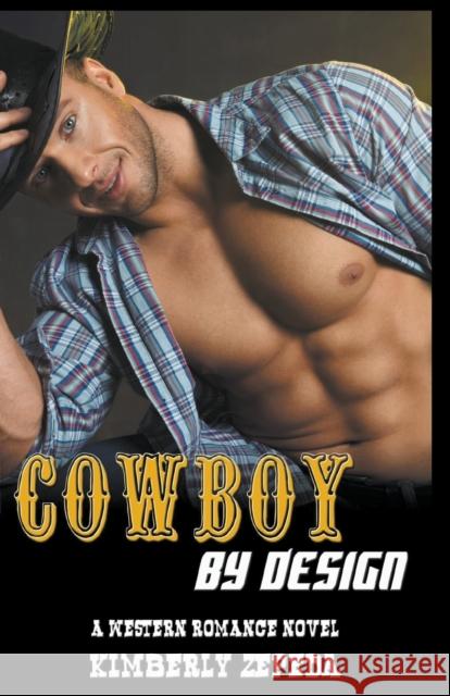 Cowboy by Design: A Western Romance Novel Kimberly Zepeda 9781393409106 Pn.Books