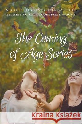 The Coming of Age Series Nicole Higginbotham-Hogue 9781393412151 Draft2digital