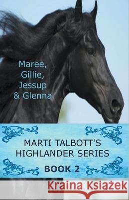 Marti Talbott's Highlander Series 2 Marti Talbott 9781393415817 Draft2digital