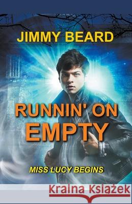 Runnin' On Empty Jimmy Beard 9781393416661 Draft2digital