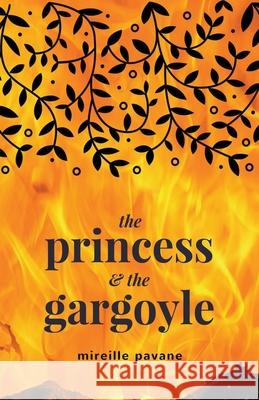 The Princess & The Gargoyle Mireille Pavane 9781393420507 Mireille Pavane