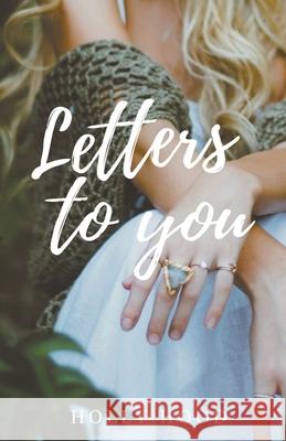 Letters to you Holly Hood 9781393423522 Draft2digital