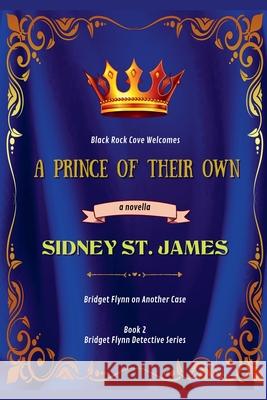 A Prince of Their Own Sidney S 9781393429272 Beebop Publishing Group