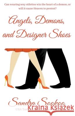 Angels, Demons, and Designer Shoes Sandra Sookoo 9781393434313 Draft2digital