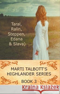 Marti Talbott's Highlander Series 3 Marti Talbott 9781393438731 Draft2digital