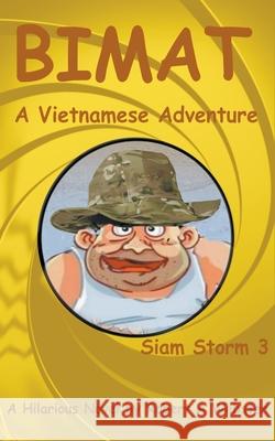 Bimat - A Vietnamese Adventure Robert A Webster 9781393440505