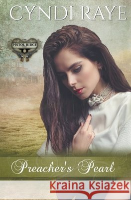 Preacher's Pearl Cyndi Raye 9781393444862
