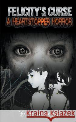 Felicity's Curse Robin Helene Vogel 9781393445166