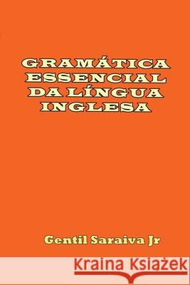 Gramática Essencial Da Língua Inglesa Saraiva Junior, Gentil 9781393445661 Gentil Saraiva Junior