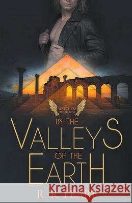 The Watchers Book One In The Valleys of the Earth R R Pearl 9781393451532 Draft2digital