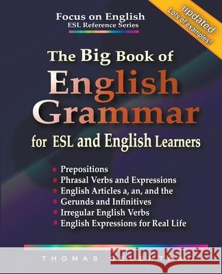 The Big Book of English Grammar for ESL and English Learners Thomas Celentano 9781393469582 Focus on English Books