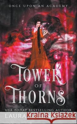 Tower Of Thorns Laura Greenwood 9781393471448 Drowlgon Press