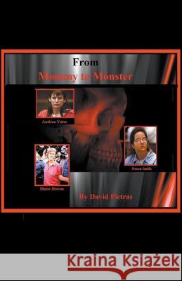 From Mommy To Monster David Pietras 9781393478034 Diamondback Publishers International