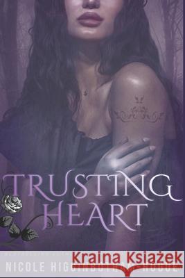 Trusting Heart Nicole Higginbotham-Hogue 9781393482239 Draft2digital